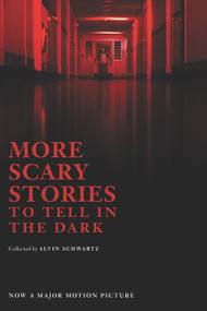 More Scary Stories to Tell in the Dark Movie Tie-in Edition by Alvin Schwartz, Stephen Gammell, 9780062961303