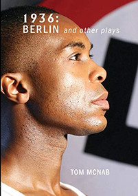 1936: Berlin and Other Plays by Tom McNab, Jenny Lee, 9781912430116