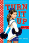 Turn It Up by Melanie Spring, 9780316227247