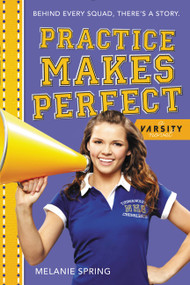 Practice Makes Perfect by Melanie Spring, 9780316227339