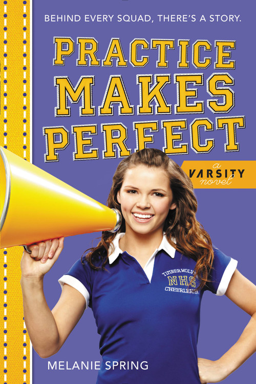 Practice Makes Perfect by Melanie Spring, 9780316227339