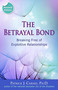 The Betrayal Bond (Breaking Free of Exploitive Relationships) - 9780757318238 by Patrick Carnes, 9780757318238