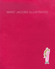 Illustrated (Illustrated) by Marc Jacobs, Grace Coddington, Sofia Coppola, 9780714879079