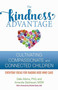 The Kindness Advantage (Cultivating Compassionate and Connected Children) by Dale Atkins, Amanda Salzhauer, 9780757320996