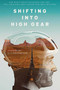 Shifting into High Gear (One Man's Grave Diagnosis and the Epic Bike Ride That Taught Him What Matters) by Kyle Bryant, 9780757321528