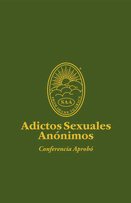 Adictos Sexuales Anónimos (3ª Edición Conferencia Aprobó) (Spanish Edition) by SAA Fellowship, 9780989228626