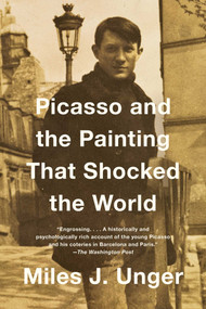 Picasso and the Painting That Shocked the World - 9781476794228 by Miles J. Unger, 9781476794228