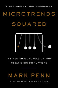 Microtrends Squared (The New Small Forces Driving Today's Big Disruptions) - 9781501179938 by Mark Penn, Meredith Fineman