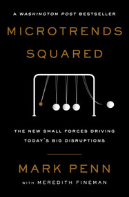 Microtrends Squared (The New Small Forces Driving Today's Big Disruptions) - 9781501179938 by Mark Penn, Meredith Fineman, 9781501179938