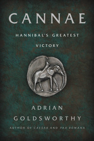 Cannae (Hannibal's Greatest Victory) by Adrian Goldsworthy, 9781541699250