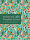 Mother & Daughter Journal by Bluestreak, 9781681884639