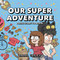 Our Super Adventure Vol. 1 (Press Start to Begin) by Sarah Graley, Stef Purenins, 9781620105825