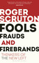 Fools, Frauds and Firebrands (Thinkers of the New Left) by Roger Scruton, 9781472965219