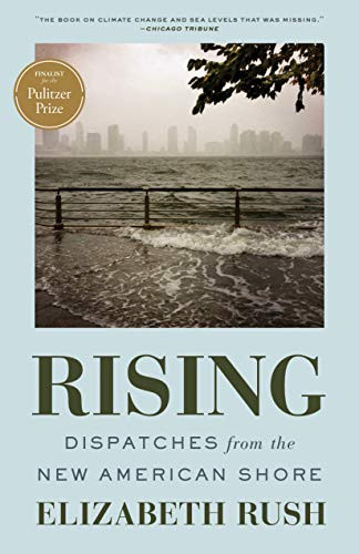 Rising (Dispatches from the New American Shore) by Elizabeth Rush, 9781571313812