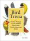 Bird Trivia (Funny, Strange and Incredible Facts about North American Birds) by Stan Tekiela, 9781591938101