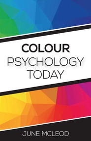 Colour Psychology Today by June McLeod, 9781785353048