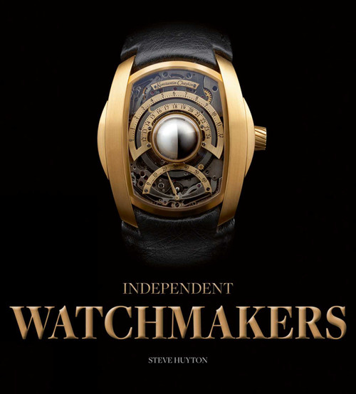 Independent Watchmakers by Steve Huyton, 9781851498987