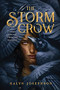 The Storm Crow by Kalyn Josephson, 9781492672937