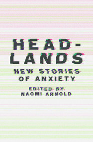 Headlands (New Stories of Anxiety) by Naomi Arnold, 9781776561896