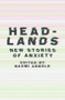 Headlands (New Stories of Anxiety) by Naomi Arnold, 9781776561896