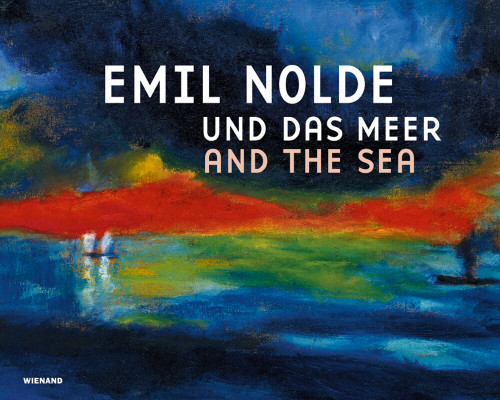Emil Nolde und das Meer (Emil Nolde and the Sea) by Ulrike Wolff-Thomsen, 9783868324822