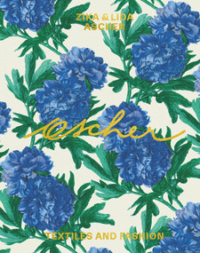 Ascher: The Mad Silkman (Zika & Lida Ascher: Textiles and Fashion) by Konstantina Hlavácková, 9788075297488