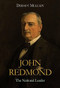 John Redmond (The National Leader) by Dermot Meleady, 9781785371547