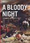 A Bloody Night (The Irish at Rorke's Drift) by Dan Harvey, 9781785371295
