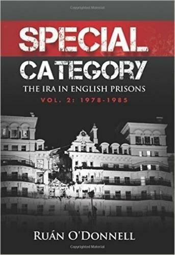 Special Category (The IRA in English Prisons, Vol. 2: 1978-1985) by Ruan O'Donnell, 9780716533023