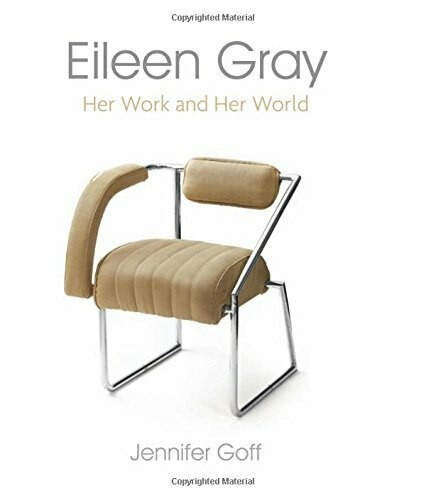 Eileen Gray (Her Work and Her World) by Jennifer Goff, 9780716532767