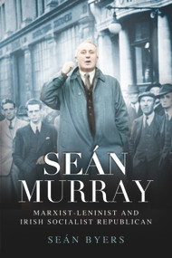 Sean Murray (Marxist-Leninist and Irish Socialist Republican) - 9780716532965 by Sean Byers, 9780716532965