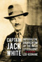 Captain Jack White (Imperialism, Anarchism & the Irish Citizen Army) by Leo Keohane, 9781908928931