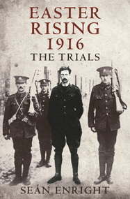 Easter Rising 1916 (The Trials) - 9781908928375 by Sean Enright, 9781908928375