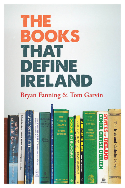 The Books That Define Ireland by Bryan Fanning, Tom Garvin, 9781908928443
