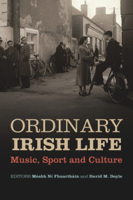 Ordinary Irish Life (Music, Sport and Culture) - 9780716531777 by Méabh Ní Fhuartháin, David M Doyle, 9780716531777