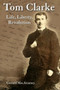 Tom Clarke (Life, Liberty, Revolution) - 9781908928061 by Gerard MacAtasney, 9781908928061