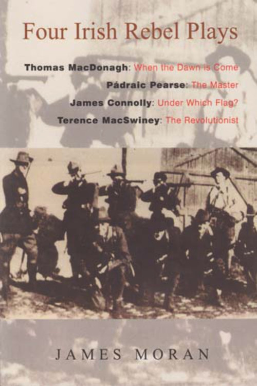 Four Irish Rebel Plays - 9780716528524 by James Moran, 9780716528524