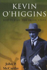 Kevin O'Higgins (Builder of the Irish State) - 9780716534136 by John McCarthy, 9780716534136