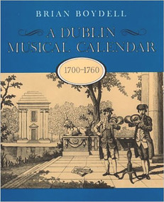 Dublin Musical Calendar 1700-60 by Irish Academic Press Irish Academic Press, 9780716524304