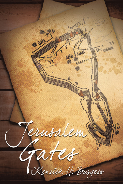 Jerusalem Gates by Kenrick H. Burgess, 9781595559203
