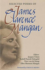 Selected Poems of James Clarence Mangan (Bicentenary Edition) by Jacques Chuto, Rudolph Holzapfel, Peter Van De Kamp, Ellen Shannon-Mangan, Terence Brown, James Clarence Mangan, 9780716527817