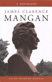 James Clarence Mangan (A Biography) by Ellen Shannon-Mangan, 9780716525585