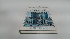 The Walled Towns of Ireland (Volume 2) - 9780716524755 by Avril Thomas