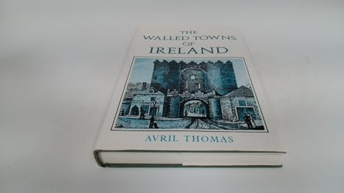 The Walled Towns of Ireland (Volume 2) - 9780716524755 by Avril Thomas