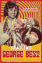Trailing George Best (The Manchester Haunts of United's Greatest) by Stuart Bolton, Paul Collier, 9781785314698
