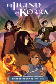 The Legend of Korra: Ruins of the Empire Part One by Michael Dante DiMartino, Michelle Wong, Killian Ng, Bryan Konietzko, 9781506708942