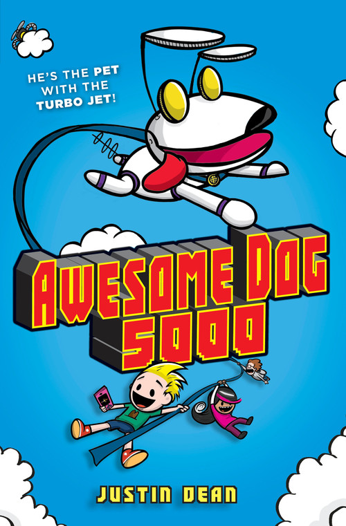 Awesome Dog 5000 (Book 1) - 9780525644811 by Justin Dean, 9780525644811