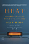 Heat (Adventures in the World's Fiery Places) by Bill Streever, 9780316105323