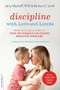 Discipline with Love and Limits (Practical Solutions to Over 100 Common Childhood Behavior Problems) by Barbara C. Unell, Jerry Wyckoff, 9780738285696
