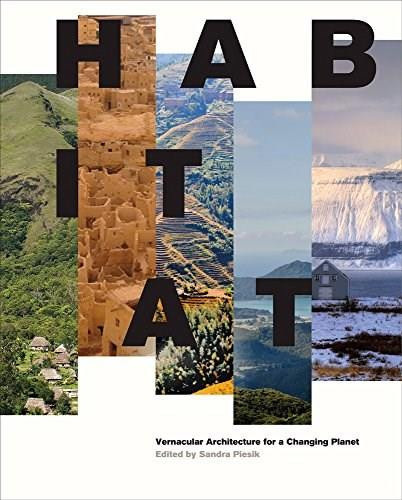 Habitat (Vernacular Architecture for a Changing Planet) by Sandra Piesik, 9781419728808